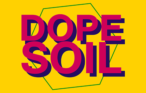 Dope Soil